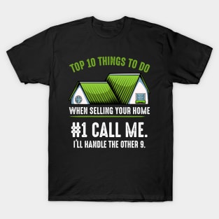 Realtor - Top 10 Things To Do When Selling Your Home - Real Estate Agent Saying T-Shirt